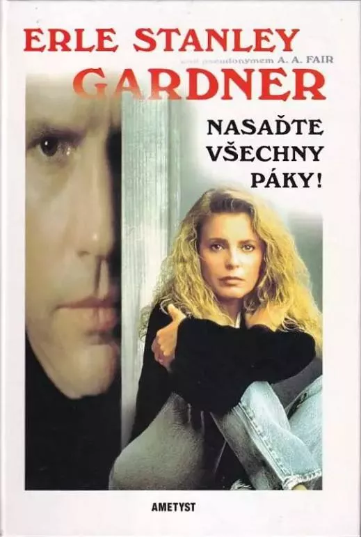 Erle Stanley Gardner Nasaďte všechny páky!