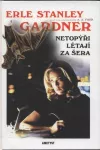 Erle Stanley Gardner Netopýři létají za šera