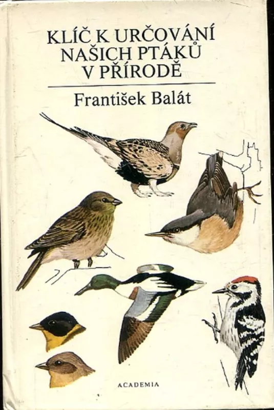František Balát Klíč k určování našich ptáků v přírodě