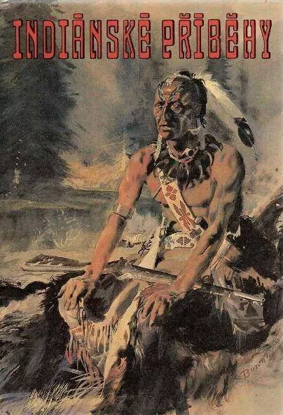 Indiánské příběhy ilustrace Zdeněk Burian