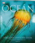 Oceán: Poslední divočina na Zemi