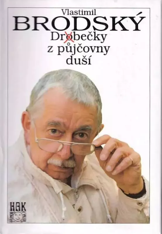 Vlastimil Brodský Drobečky z půjčovny duší.
