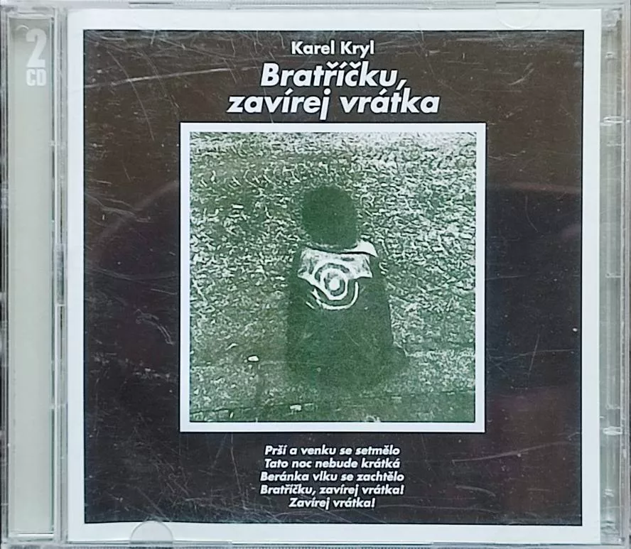 2CD Karel Kryl – Bratříčku, Zavírej Vrátka 2006