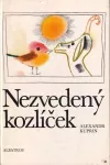 Alexandr Ivanovič Kuprin Nezvedený kozlíček Alexandr Ivanovič Kuprin Nezvedený kozlíček