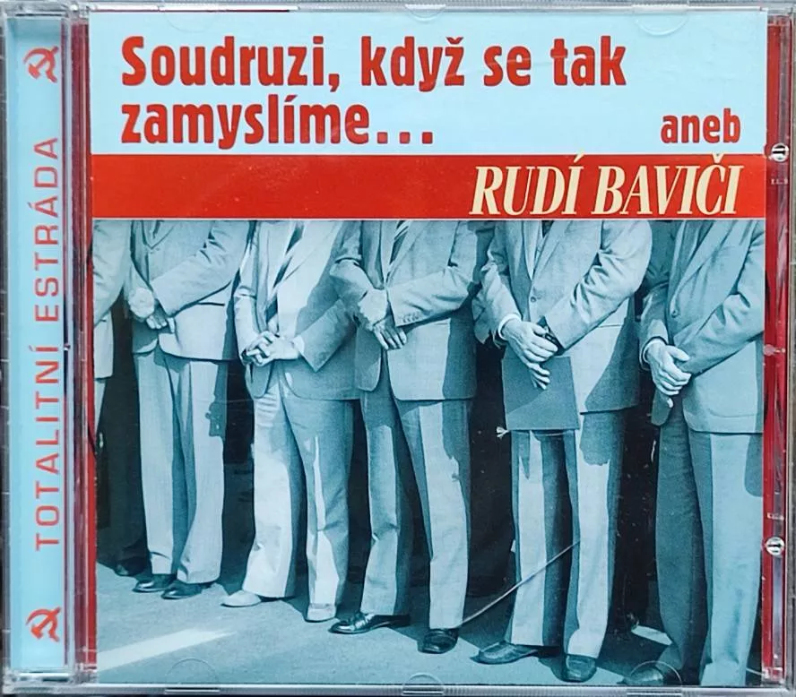 CD Soudruzi, tkdyž se tak zamyslíte...Rudí baviči