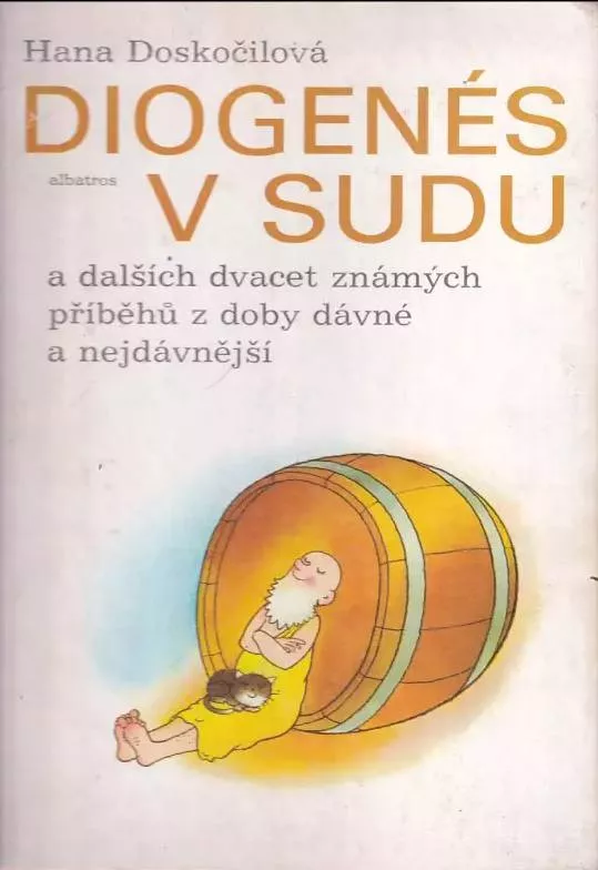 Hana Doskočilová Diogenés v sudu ilustrace Gabriel Filcík