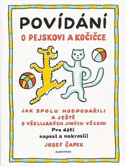 Josef Čapek Povídání o pejskovi a kočičce