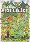Josef Filgas Mezi brášky ilustrace Miloš nesvadba Josef Filgas Mezi brášky ilustrace Miloš nesvadba