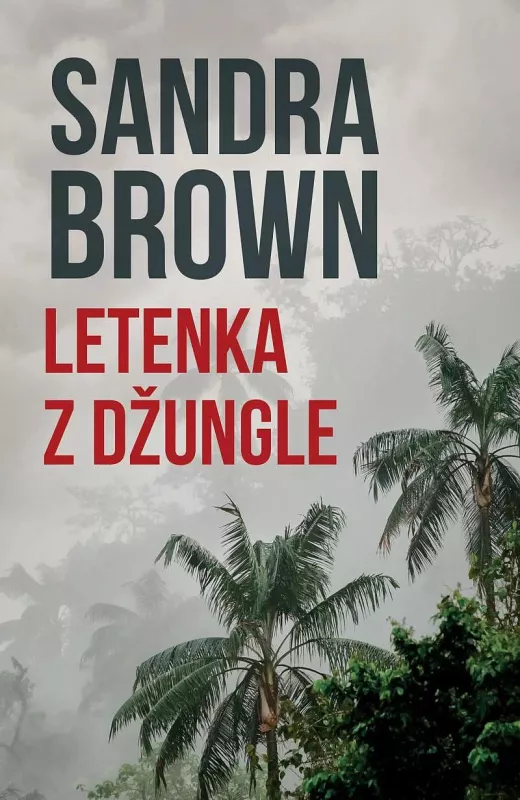 Sandra Brown Letenka z džungle