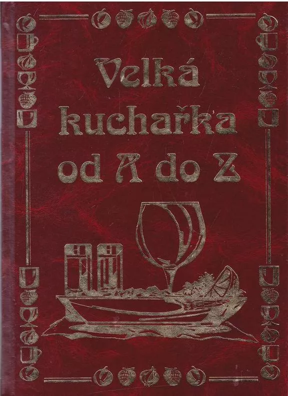Svatava Poncová Velká kuchařka od A do Z