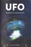 Daniel Hájek UFO - Tajemství a souvislosti