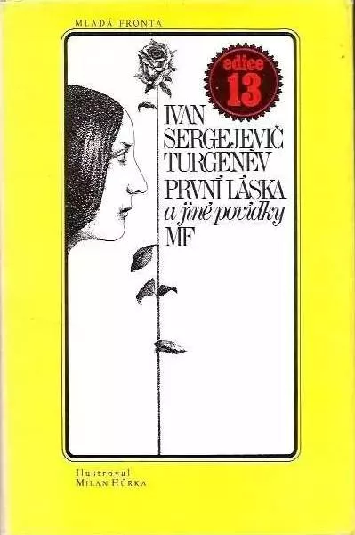 Ivan Sergejevič Turgeněv První láska a jiné povídky