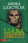 Jarmila Loukotková Liána smrti