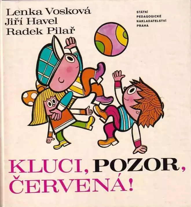 Lenka Vosková, Jiří Havel Kluci, pozor, červená! ilustrace Radek Pilař