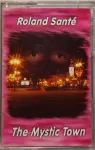 MC Roland Santé - The mystic town
