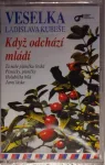MC Veselka Ladislava Kubeše-Když odchází mládí