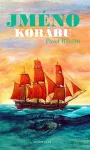 Pavel Renčín Jméno korábu ilustrace Jarmila Marešová