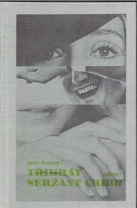 Peter Lovesey Třikrát seržant Cribb