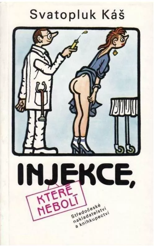 Svatopluk Káš Injekce, které nebolí ilustrace Jiří Winter-Neprakta