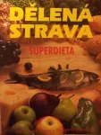 Barbara Griggs Dělená strava - Superdieta