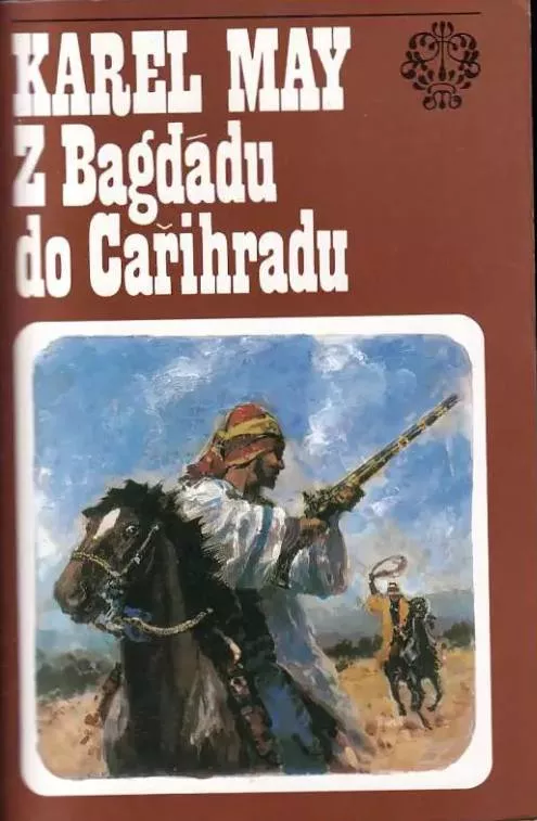 Karel May Z Bagdádu do Cařihradu ilustrace Gustav Krum