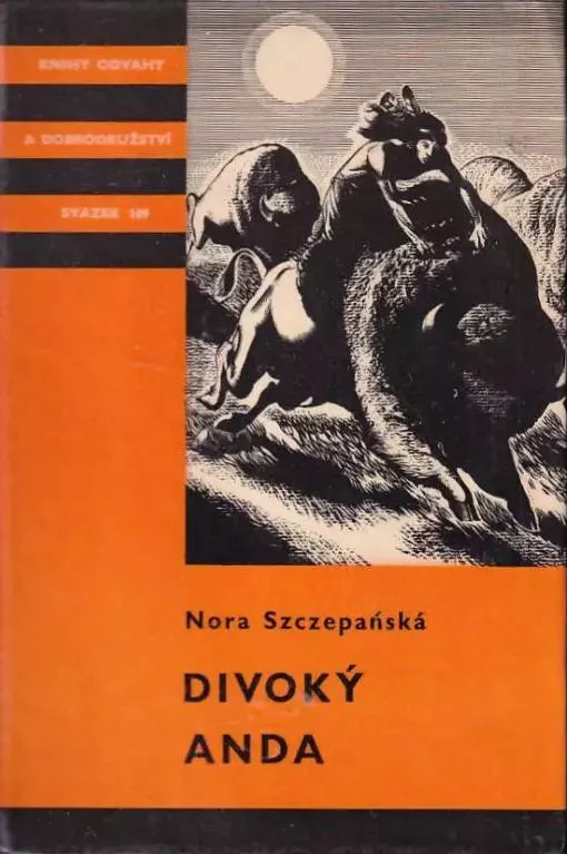 Nora Szczepańska Divoký Anda ilustrace Jaromír Vraštil KOD 109