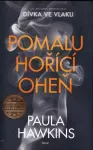 Paula Hawkins Pomalu hořící oheň