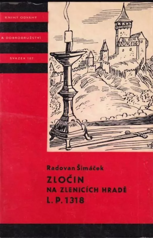 Radovan Šimáček Zločin na Zlenicích hradě L.P. 1318 KOD 107