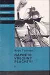 Radu Tudoran Napněte všechny plachty! I. ilust. Michal Kudělka KOD 177