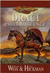 Tracy Hickman, Margaret Weis Draci padlého slunce