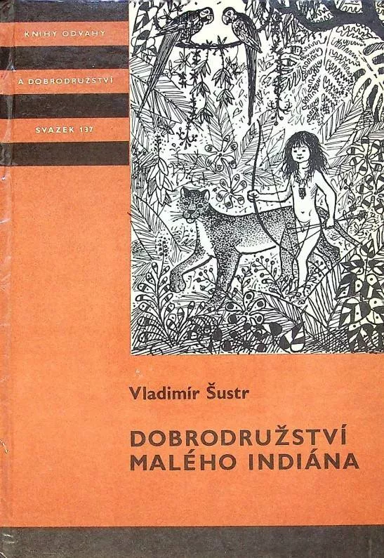 Vladimír Šustr Dobrodružství malého Indiána KOD 177.