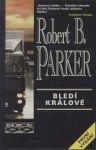 Robert B. Parker Bledí králové 