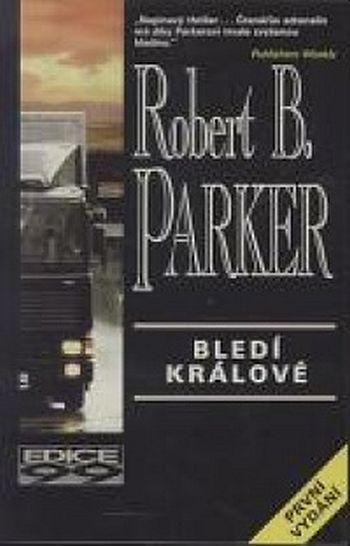 Robert B. Parker Bledí králové