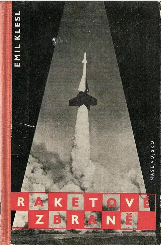 Emil Klesl Raketové zbraně