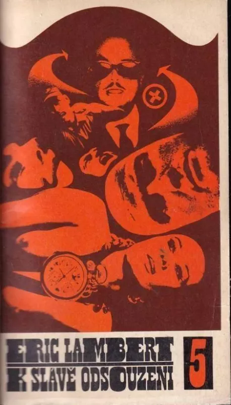 Eric Lambert K slávě odsouzeni.