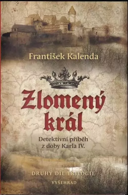 František Kalenda Zlomený král