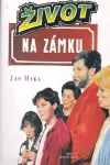 Jan Míka Život na zámku