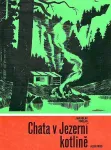 Jaroslav Foglar Chata v Jezerní kotlině
