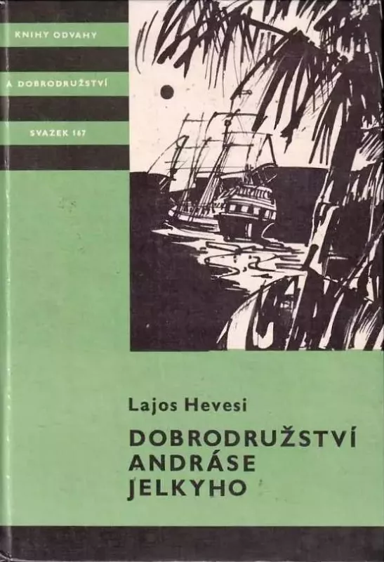 Lajos Hevesi Dobrodružství Andráse Jelkyho il.Eduard Hájek KOD167