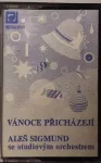 MC Vánoce přicházejí Aleš Sigmund se studiovým orchestrem