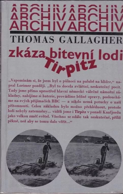 Thomas Gallagher Zkáza bitevní lodi Tirpitz