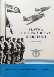 Václav Borovan Slavná letecká bitva o Británii