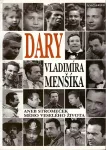 Dary Vladimíra Menšíka aneb stromeček mého veselého života.