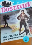 Dostavník 5 Stone Cody Soví tlupa jede zákonu na pomoc