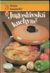 Dušan Karpatský: Jugoslávská kuchyně