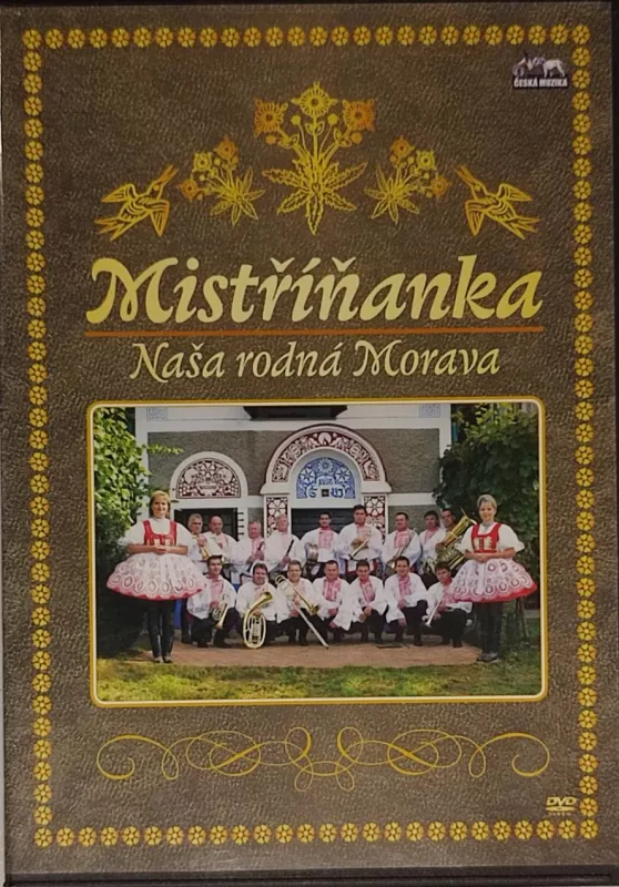 DVD Mistříňanka - Naša rodná Morava