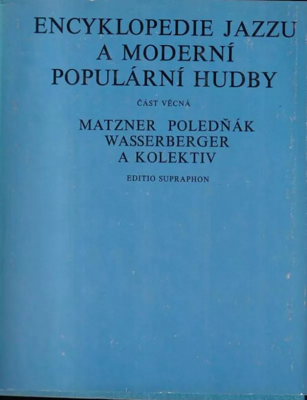 Encyklopedie jazzu a moderní populární hudby I. Část věcná