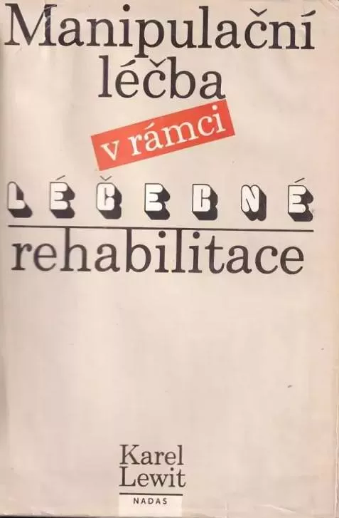 Karel Lewit Manipulační léčba v rámci léčebné rehabilitace