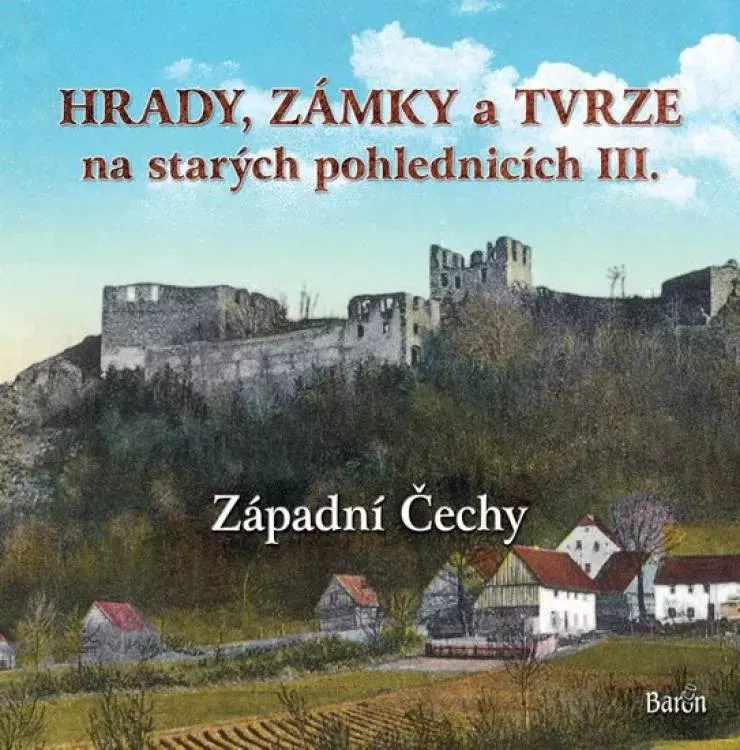 L.Kurka Hrady, zámky a tvrze na starých pohlednicích I. -Střední Čechy