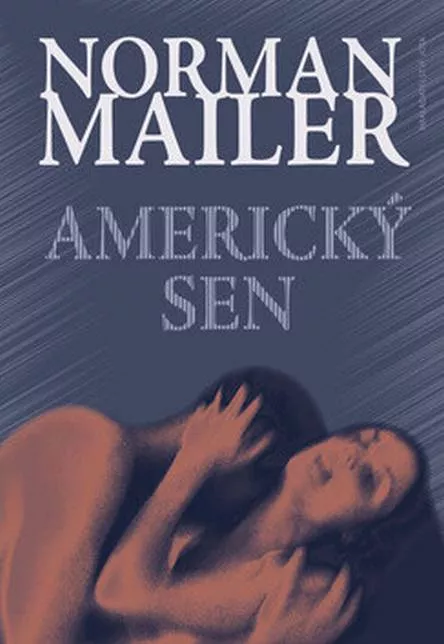 Mailer Norman Americký sen